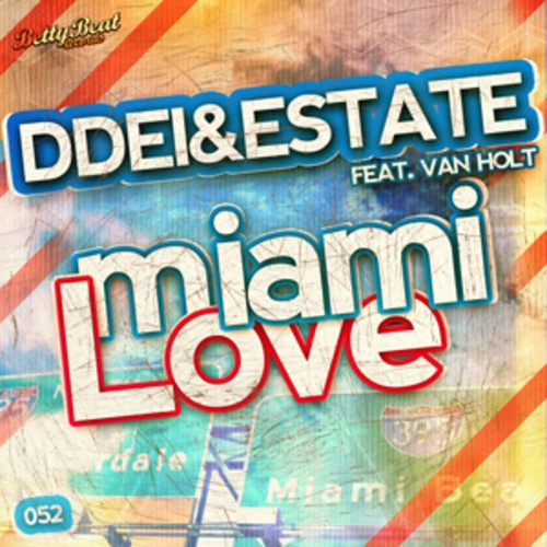 Ddei&estate Feat. Van Holt-Miami Love