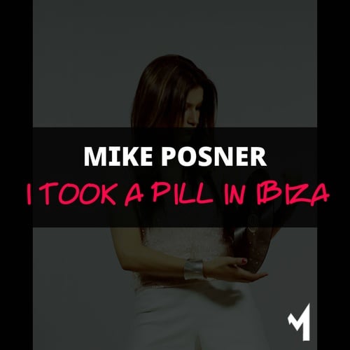 Ikamize-Mike Posner - I Took A Pill In Ibiza (ikamize Remix)