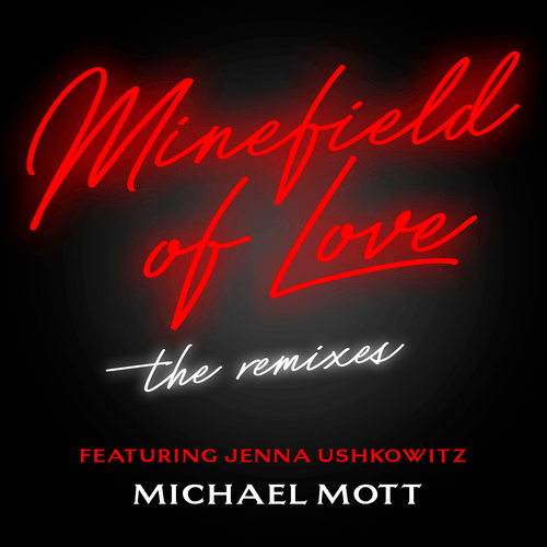 Michael Mott Ft. Jenna Ushkowitz, Larry Peace, Spin Sista-Minefield Of Love