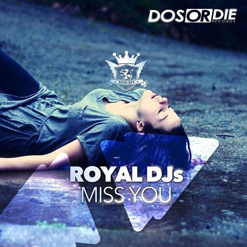 Royal Dj's-Miss You