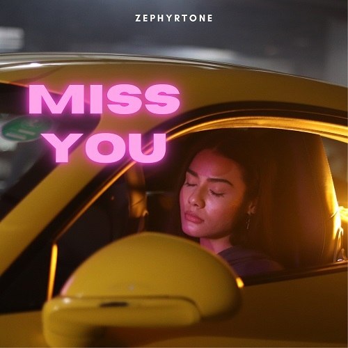 Zephyrtone-Miss You