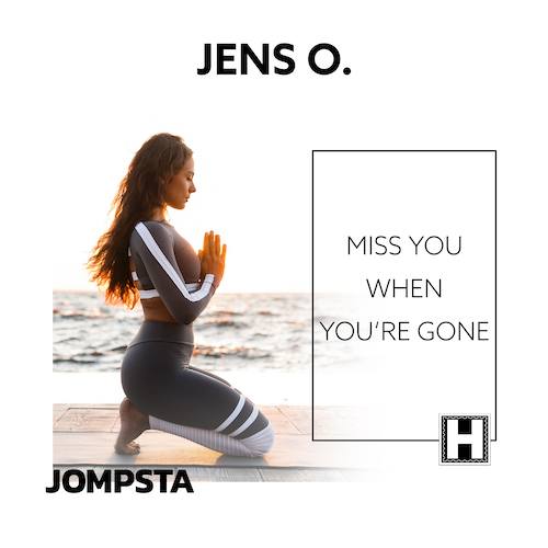 Jens O.-Miss You When You're Gone