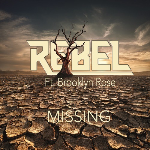Rebel Ft. Brooklyn Rose-Missing