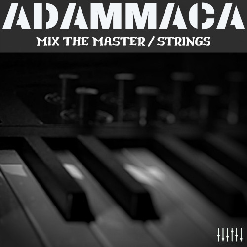 Adammaca-Mix The Master / Strings