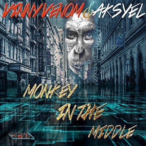 Vinny Venom & Aksyel, Vinny Venom-Monkey In The Middle