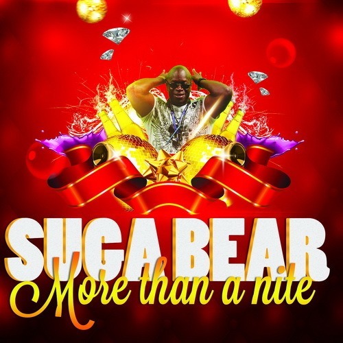 Suga Bear-More Than A Nite