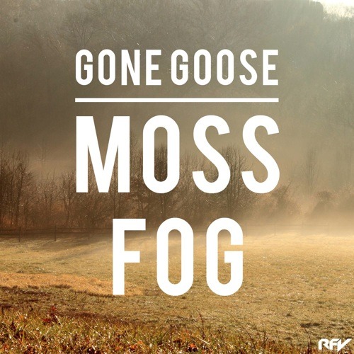 Gone Goose-Moss Fog