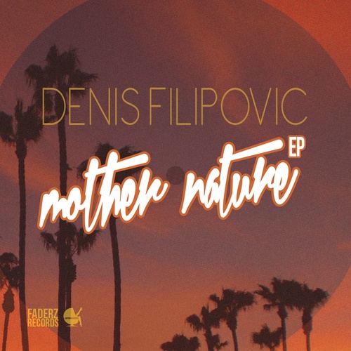 Denis Filipovic-Mother Nature Ep