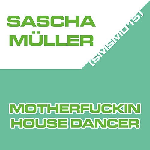 Sascha Müller-Motherfuckin House Dancer