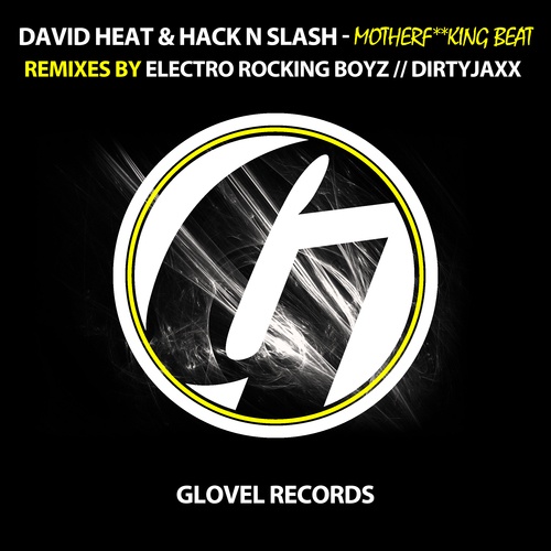 David Heat & Hack N Slash-Motherfucking Beat (electro Rocking Boyz Remix)