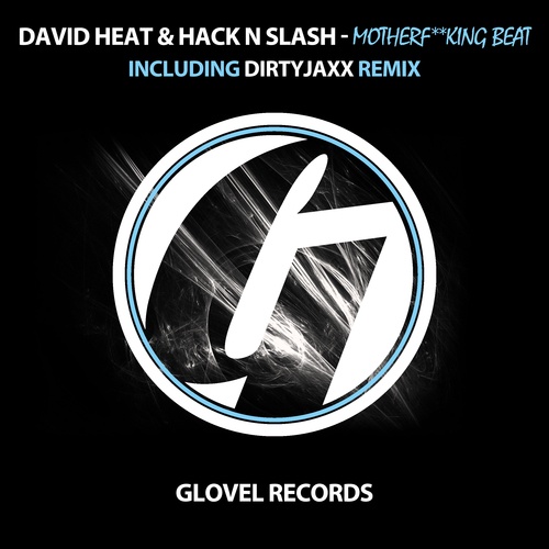 David Heat & Hack N Slash-Motherfucking Beat
