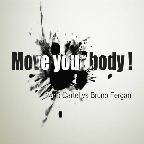 Paris Cartel Vs Bruno Fergani-Move Your Body !