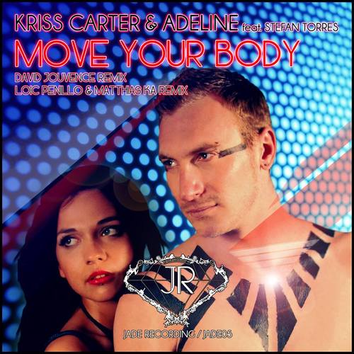 Kriss Carter & Adeline-Move Your Body (loic Penillo & Matthias Ka Remix)