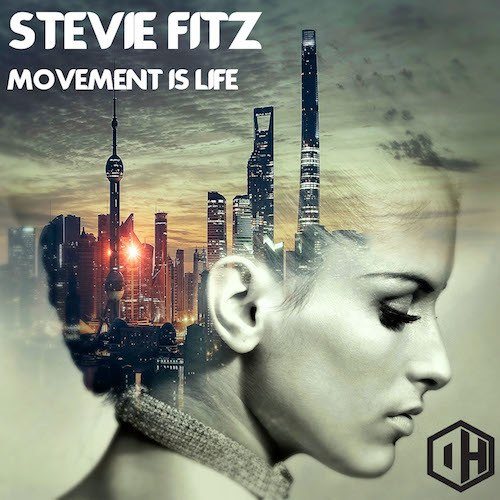 Stevie Fitz-Movement Is Life