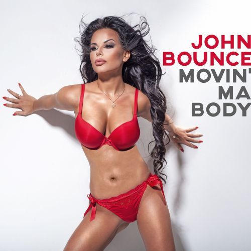 John Bounce-Movin' Ma Body