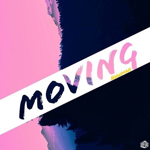 Nxwman-Moving