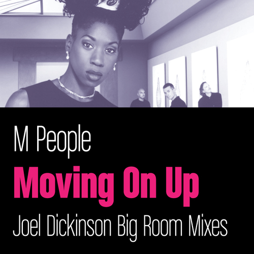 M People, Joel Dickinson-Moving On Up (joel Dickinson Mix)