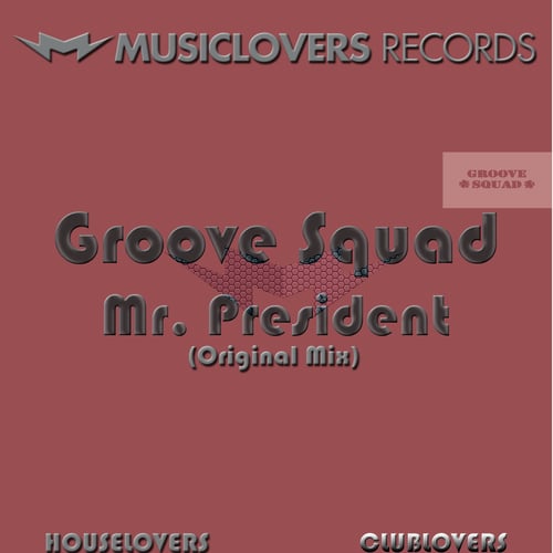 Groove Squad-Mr. President (original Mix)