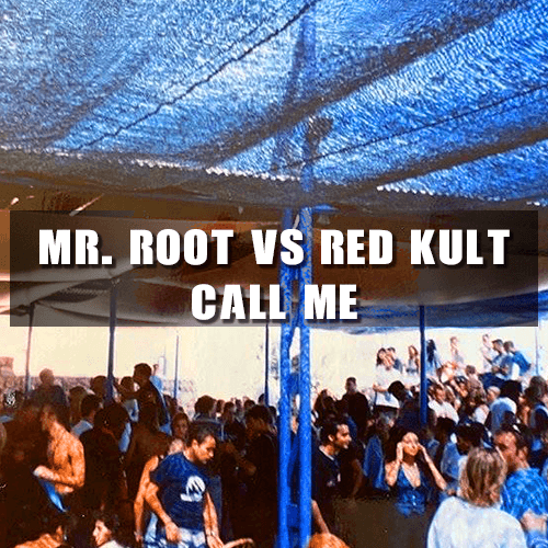 Mr. Root-Mr. Root Vs Red Kult - Call Me