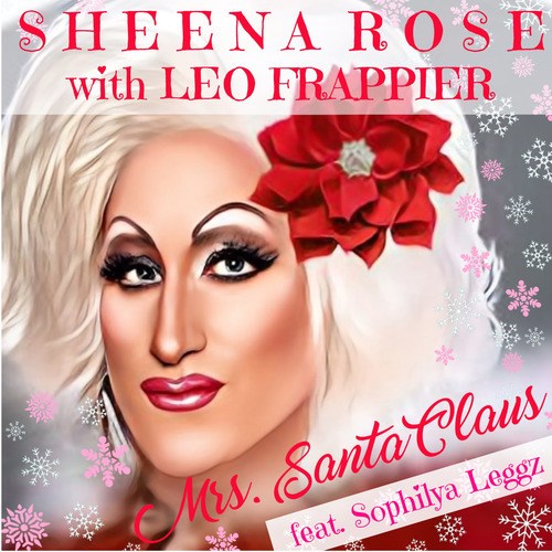 Sheena Rose, Leo Frappier-Mrs. Santa Claus