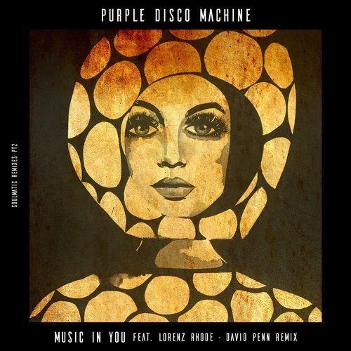 Purple Disco Machine, David Penn-Music In You (david Penn Remix)