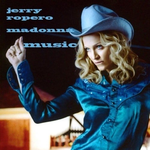 Jerry Ropero & Madonna, jerry ropero-Music
