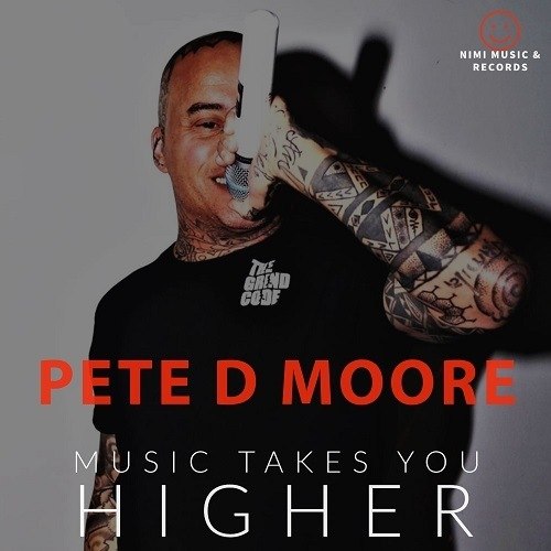 Pete D Moore-Music Takes You Higher