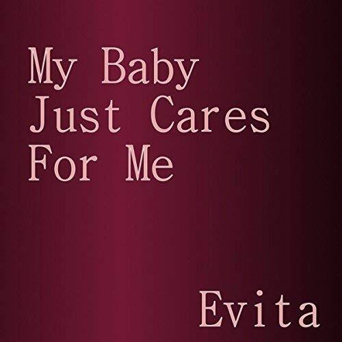 Evita-My Baby Just Cares For Me
