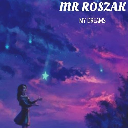 Mrroszak-My Dreams