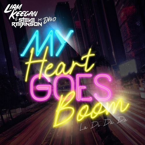 Liam Keegan X Steve Robinson-My Heart Goes Boom (la Di Da Da)
