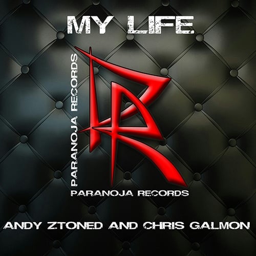 Andy Ztoned & Chris Galmon-My Life