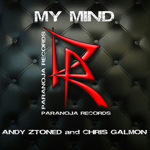 Andy Ztoned & Chris Galmon-My Mind
