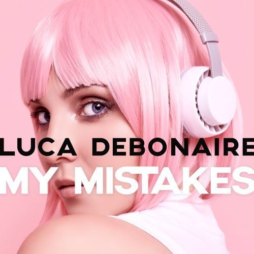 Luca Debonaire-My Mistakes