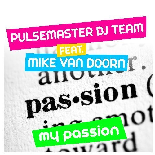 Pulsemaster Dj Team Ft. Mike Van Doorn-My Passion