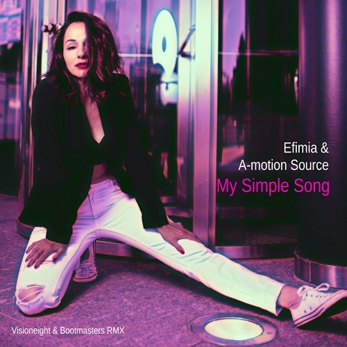 Efimia, Visioneight & Bootmasters-My Simple Song (na Na Na Na) Remixes