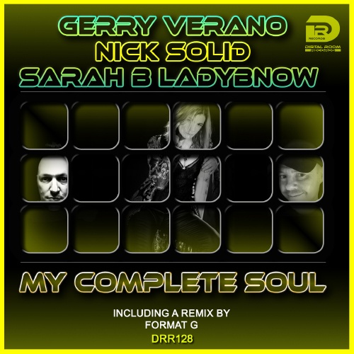 Gerry Verano X Nick Solid & Sarah B Ladybnow, Format G-My Complete Soul