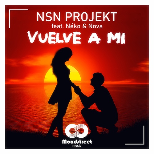 Nsn Projekt Feat. Néko & Nova - Vuelve A Mi