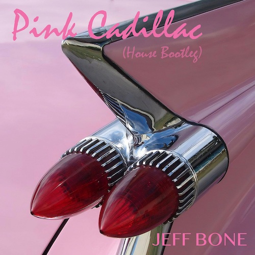 Natalie Cole, Jeff Bone-Natalie Cole - Pink Cadillac (jeff Bone 2k22 Bootleg Mix)