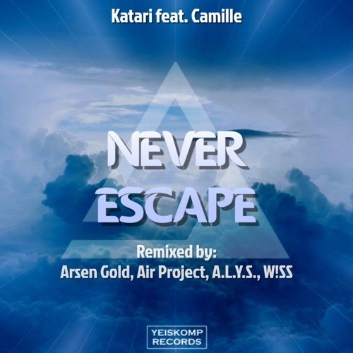 Katari, Camille-Never Escape (arsen Gold Remix)