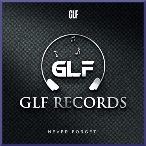 Glf-Never Forget