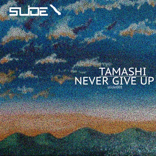 Tamashi-Never Give Up