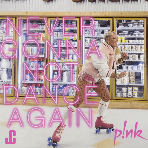 P!nk, Jack Chang-Never Gonna Dance Not Again