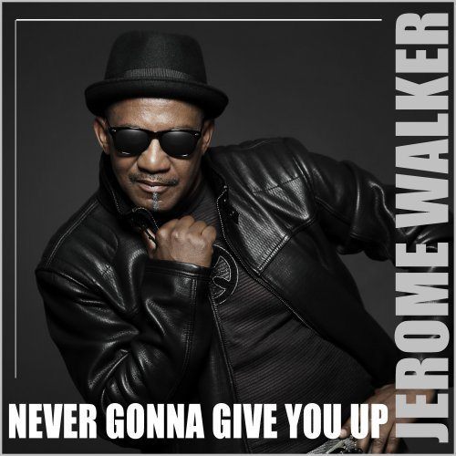 Jerome Walker, Patricio Amc, Calenzo-Never Gonna Give You Up