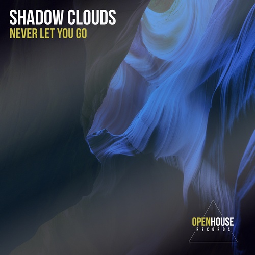 Shadow Clouds-Never Let You Go