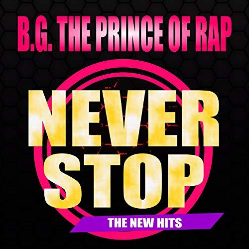 B.g. The Prince Of Rap, Chrizz Morisson, Dolls, Randy Norton-Never Stop Ep