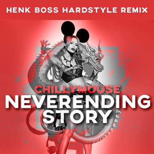 Chillymouse-Neverending Story (henk Boss Hardstyle Remix)