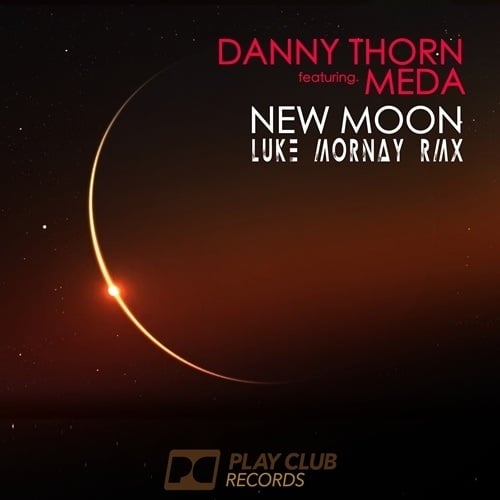 Danny Thorn Feat. Meda, Luke Mornay -New Moon (remix)