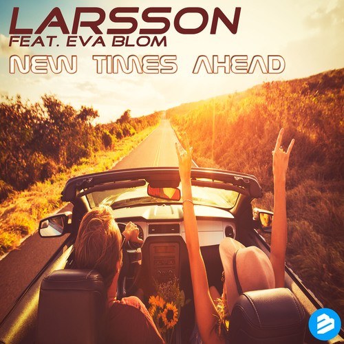 Larsson Ft. Eva Blom-New Times Ahead