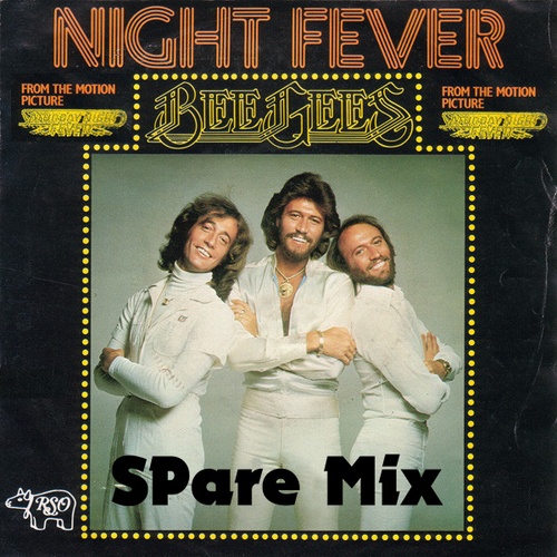 Bee Gees, Spare-Night Fever