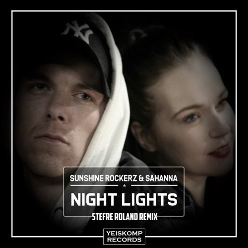 Sunshine Rockerz, Sahanna, Stefre Roland-Night Lights (stefre Roland Remix)